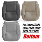 For 2007 2008 2009 2010 2011 2012 Lexus ES350 Replacement Bottom Seat Cover. Fixed Price $23.49.