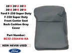 2011-2016 Ford F-250 Sd Front Center Seat Back Cushion Cover BC3Z-2564416-KA. Fixed Price $45.00.
